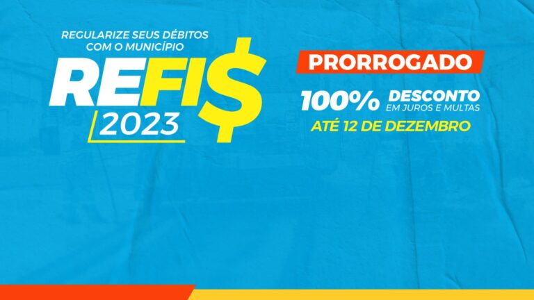 REFIS 2023: confira novo prazo para concessão de desconto para regularização de débitos com o município