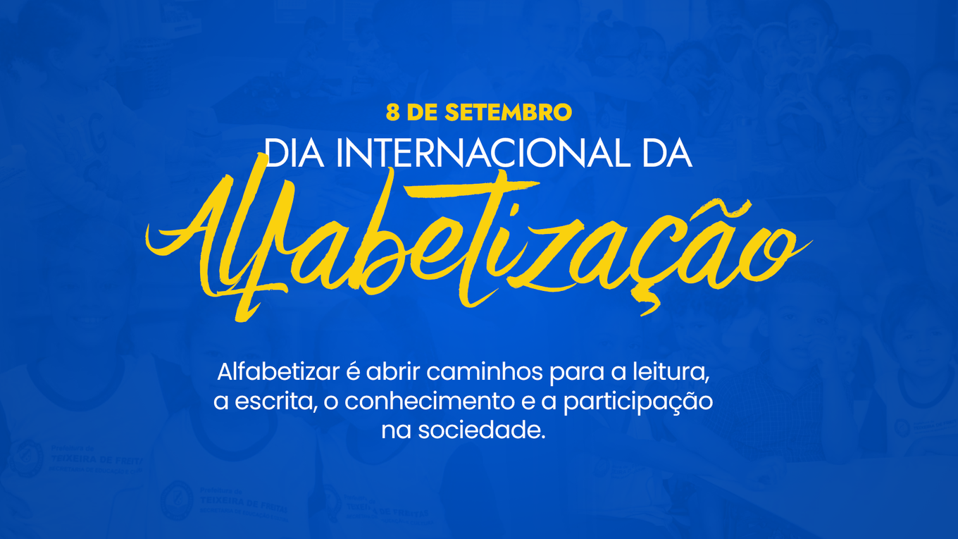 Prefeitura de Teixeira de Freitas celebra Dia Mundial da Alfabetização 3 Banner Dia Internacional da Alfabetização 2026